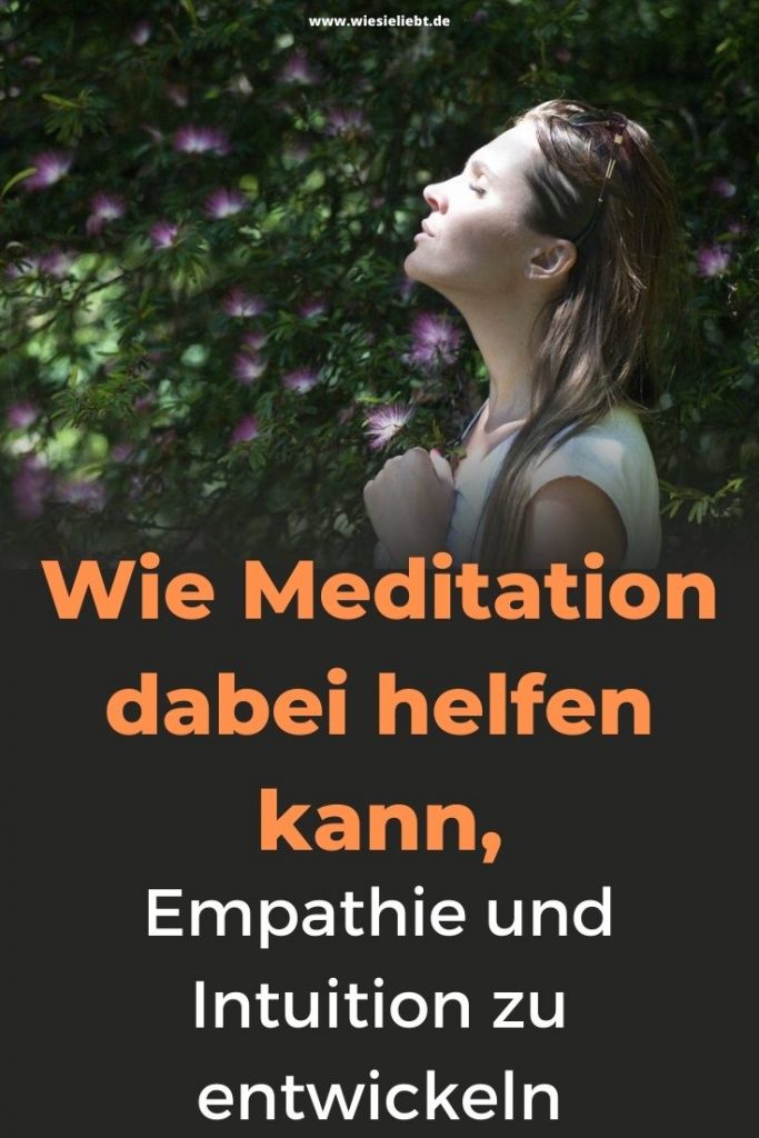 Wie-Meditation-dabei-helfen-kann-Empathie-und-Intuition-zu-entwickeln