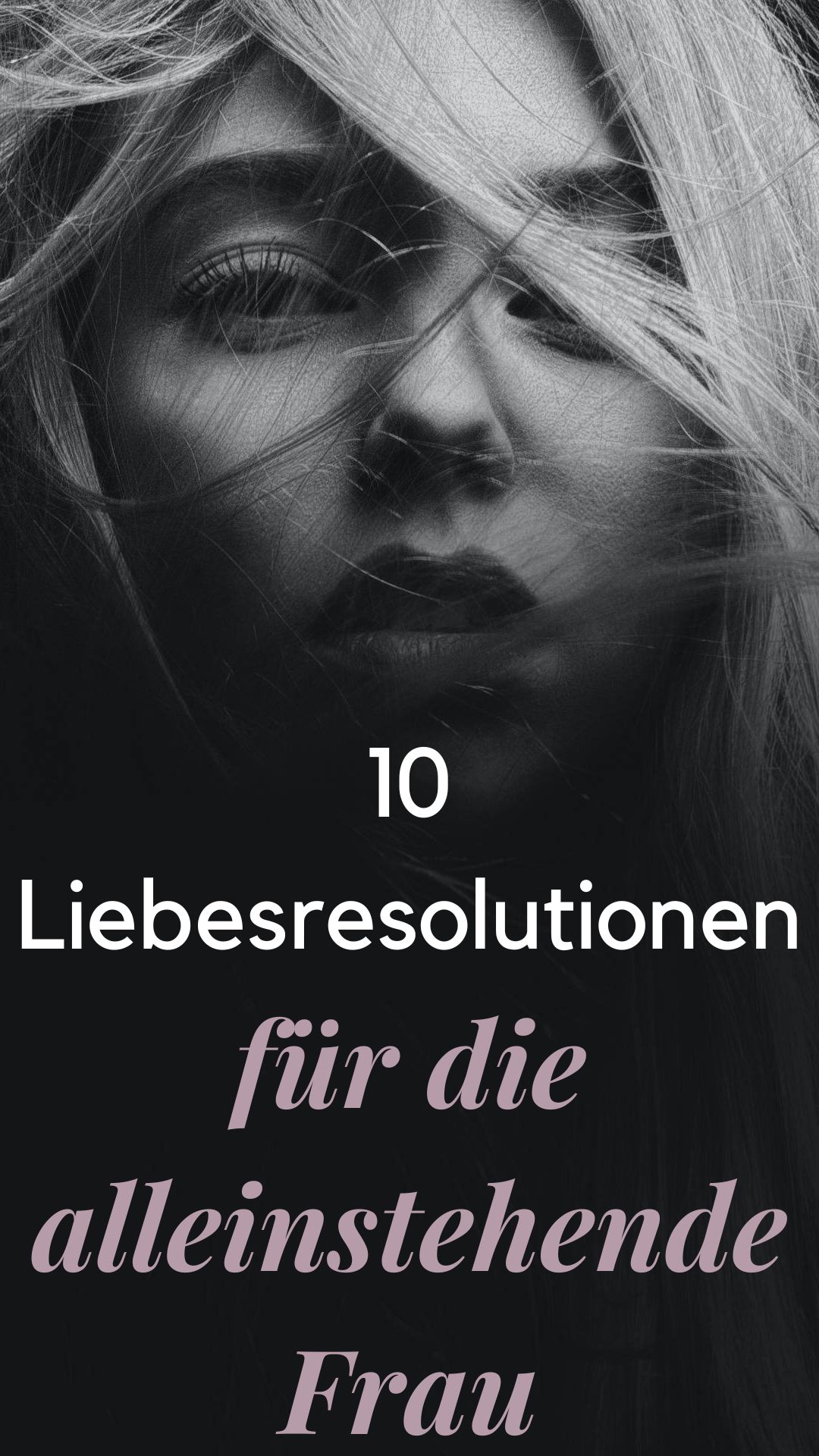 10-Liebesresolutionen-fuer-die-alleinstehende-Frau