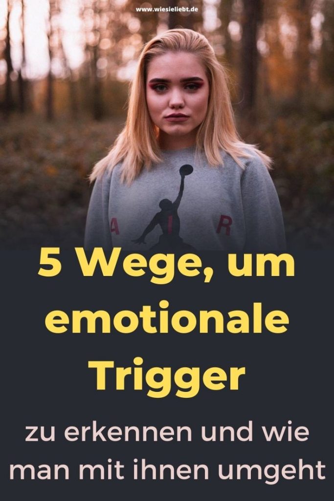 5-Wege-um-emotionale-Trigger-zu-erkennen-und-wie-man-mit-ihnen-umgeht