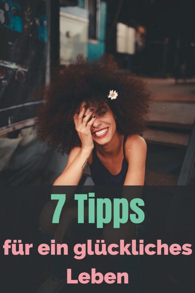 7-Tipps-fuer-ein-glueckliches-Leben