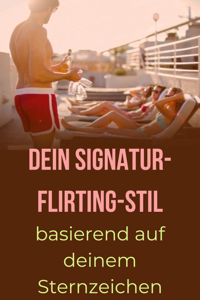 Dein-Signatur-Flirting-Stil-basierend-auf-deinem-Sternzeichen-1