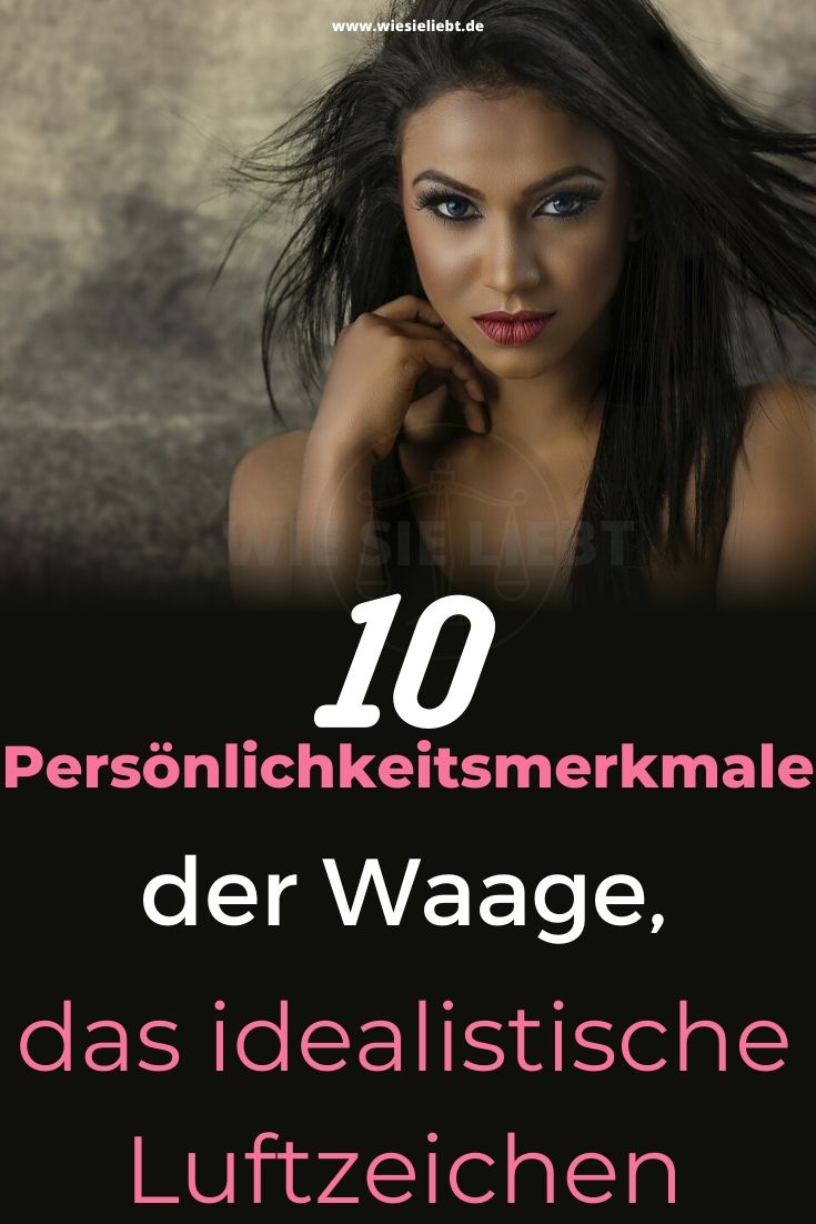 10-Persönlichkeitsmerkmale-der-Waage-das-idealistische-Luftzeichen