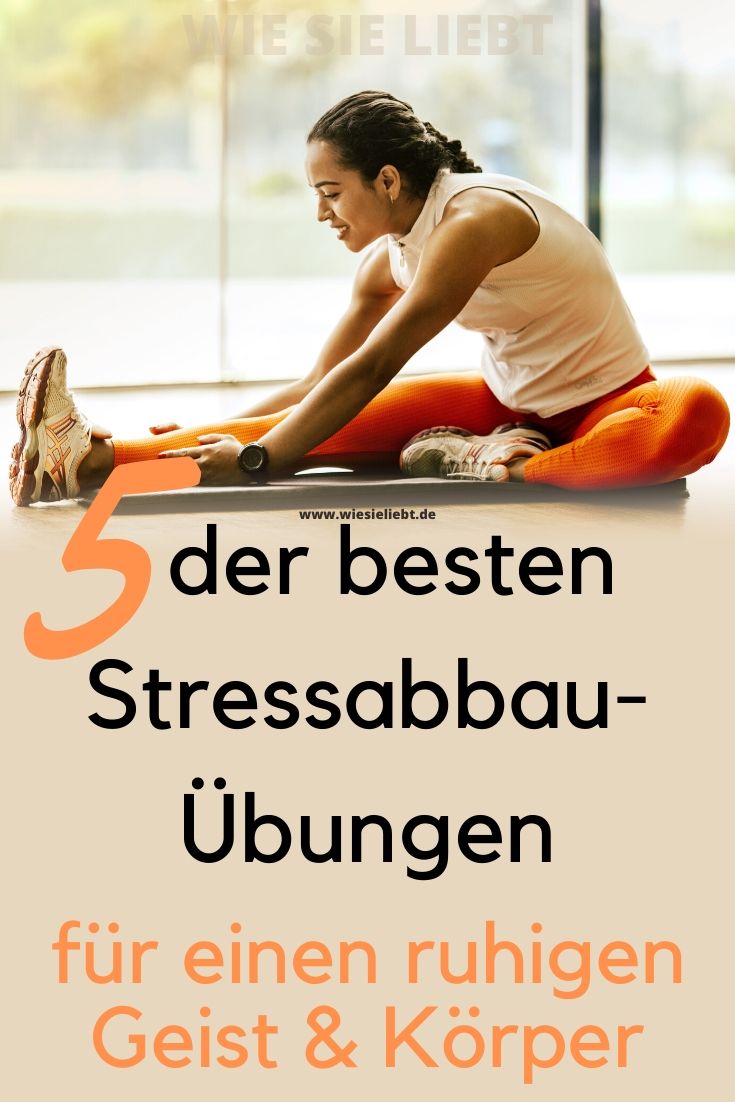  5-der-besten-Stressabbau-Übungen-für-einen-ruhigen-Geist-Körper