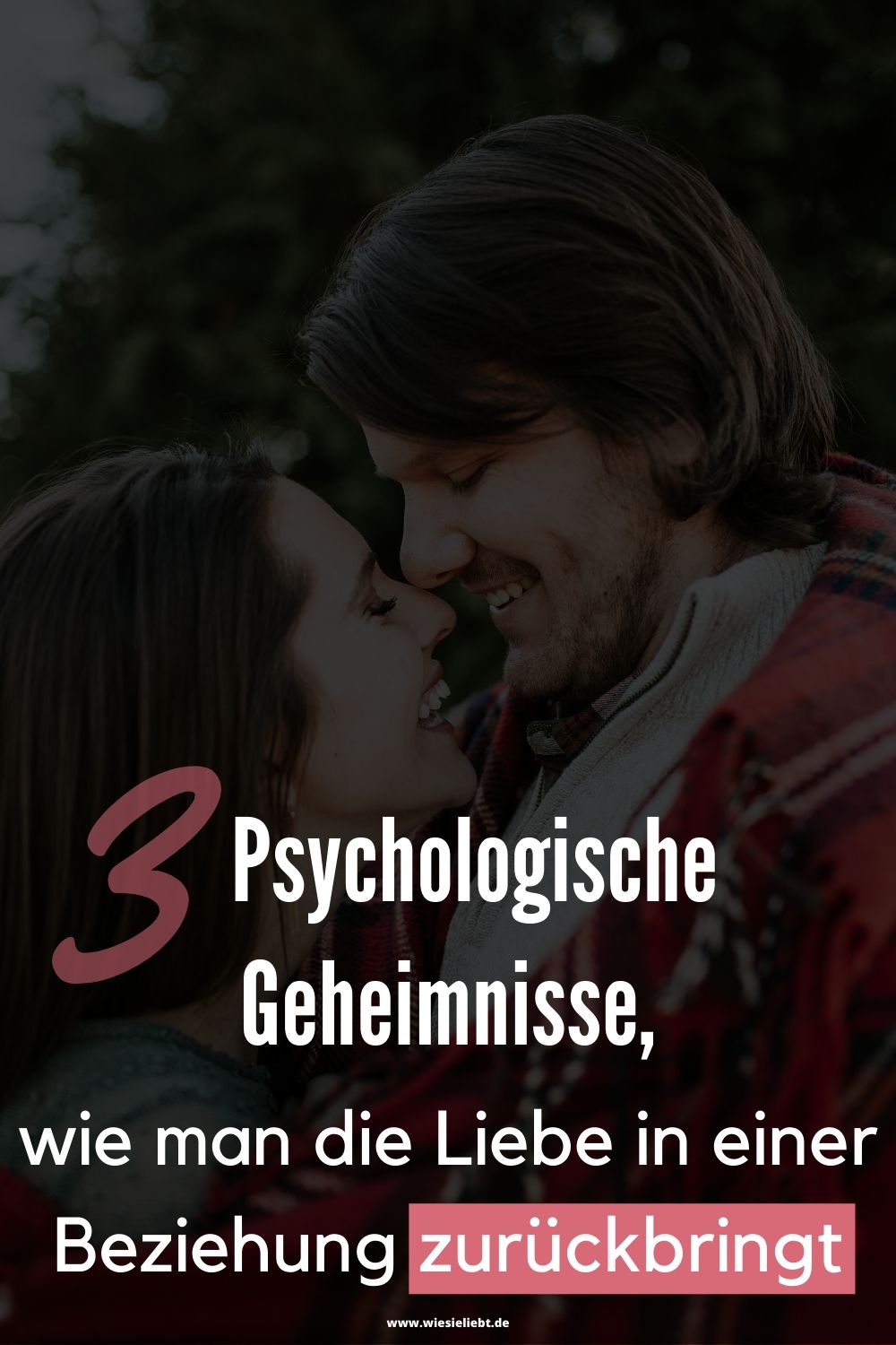 3-Psychologische-Geheimnisse-wie-man-die-Liebe-in-einer-Beziehung-zurückbringt