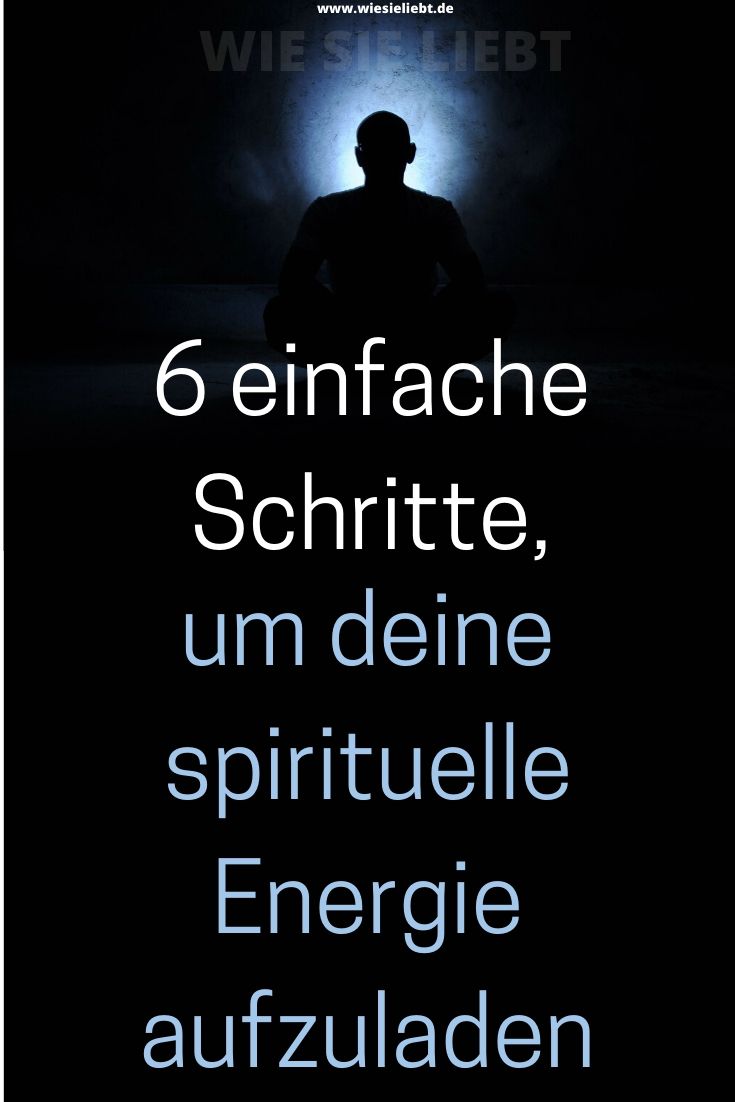  6-einfache-Schritte-um-deine-spirituelle-Energie-aufzuladen