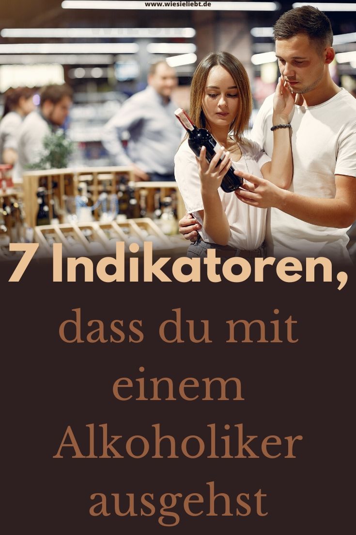 7-Indikatoren-dass-du-mit-einem-Alkoholiker-ausgehst
