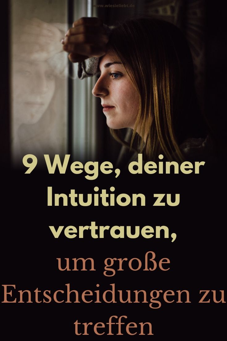 9-Wege-deiner-Intuition-zu-vertrauen-um-große-Entscheidungen-zu-treffen