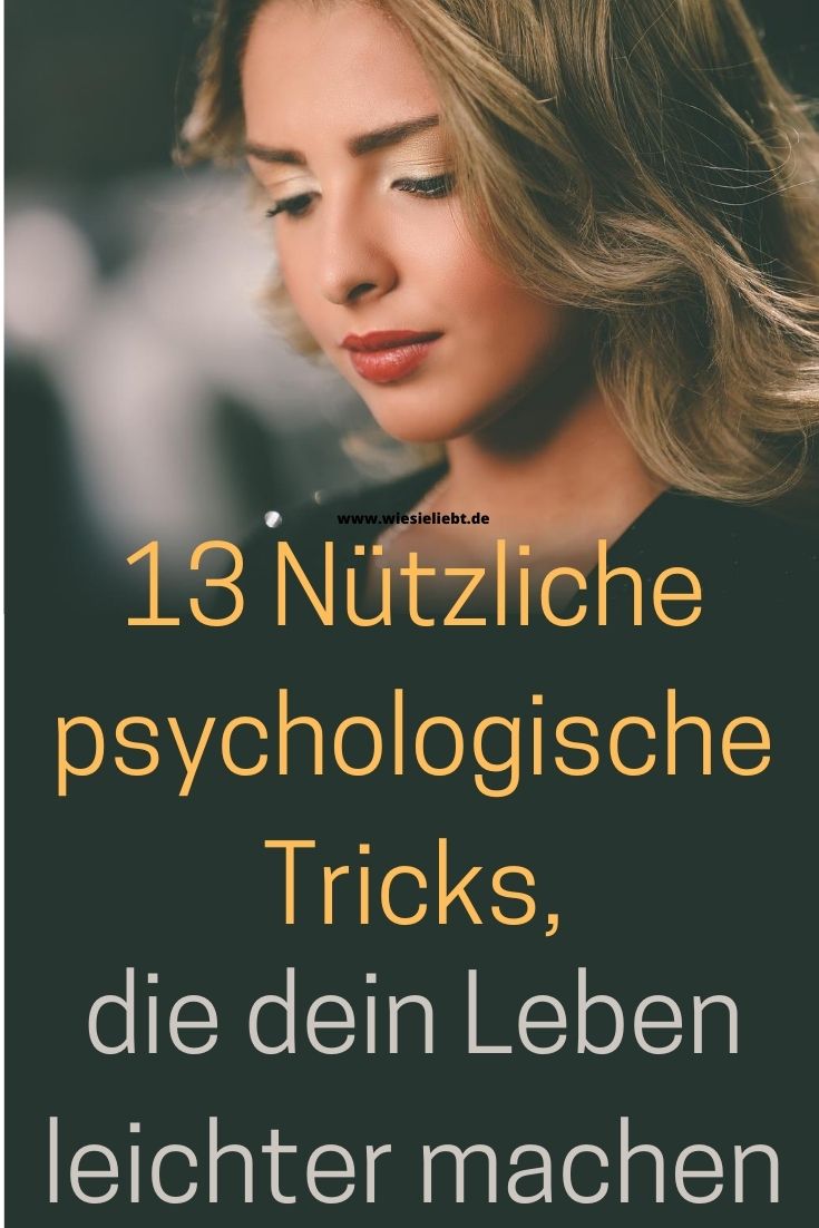 13-Nützliche-psychologische-Tricks-die-dein-Leben-leichter-machen