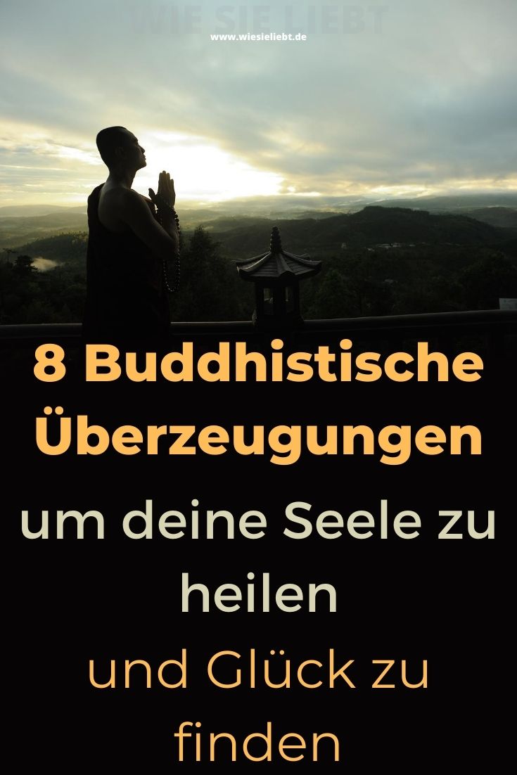 8-Buddhistische-Überzeugungen-um-deine-Seele-zu-heilen-und-Glück-zu-finden