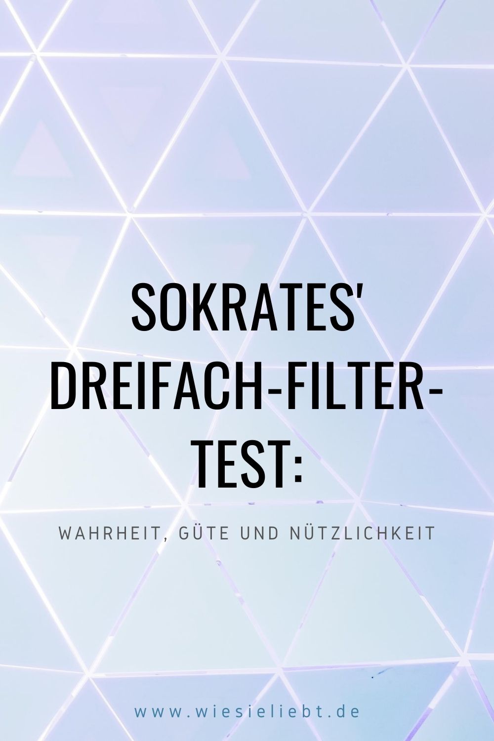 Sokrates-Dreifach-Filter-Test-Wahrheit-Güte-und-Nützlichkeit