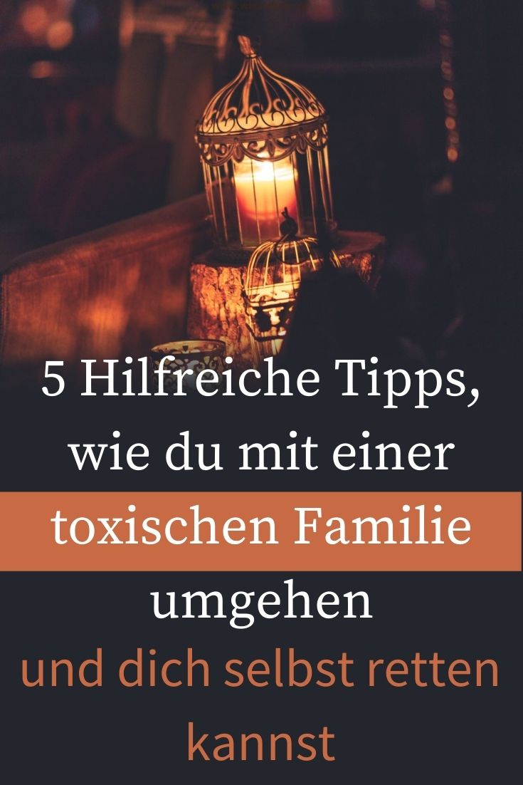 5-Hilfreiche-Tipps-wie-du-mit-einer-toxischen-Familie-umgehen-und-dich-selbst-retten-kannst