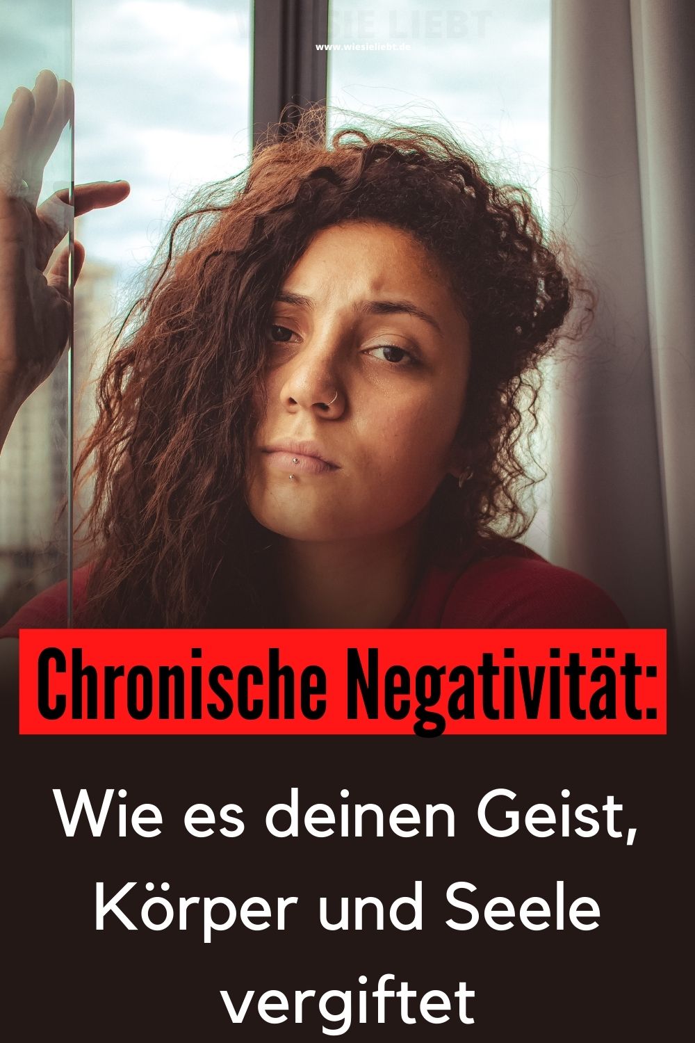 Chronische-Negativität-Wie-es-deinen-Geist-Körper-und-Seele-vergiftet