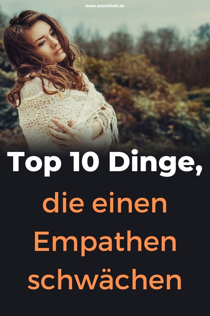 Top-10-Dinge-die-einen-Empathen-schwächen