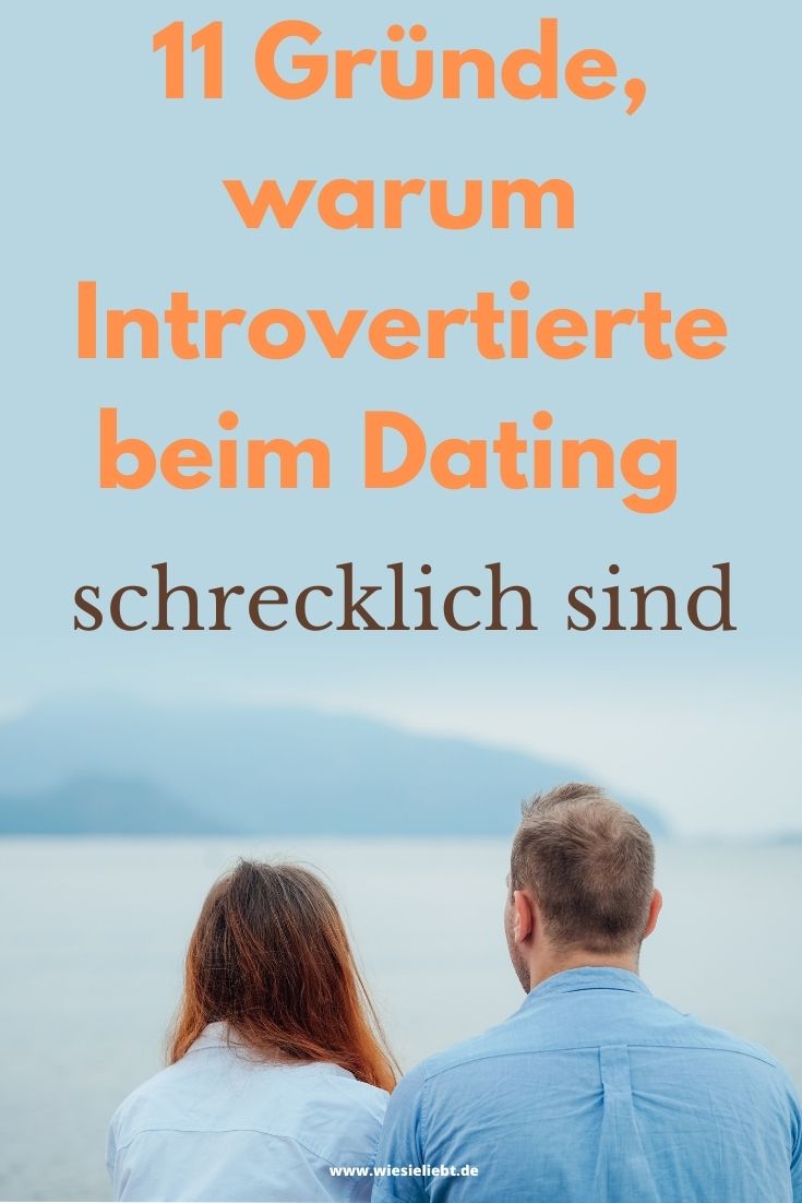 11-Gründe-warum-Introvertierte-beim-Dating-schrecklich-sind