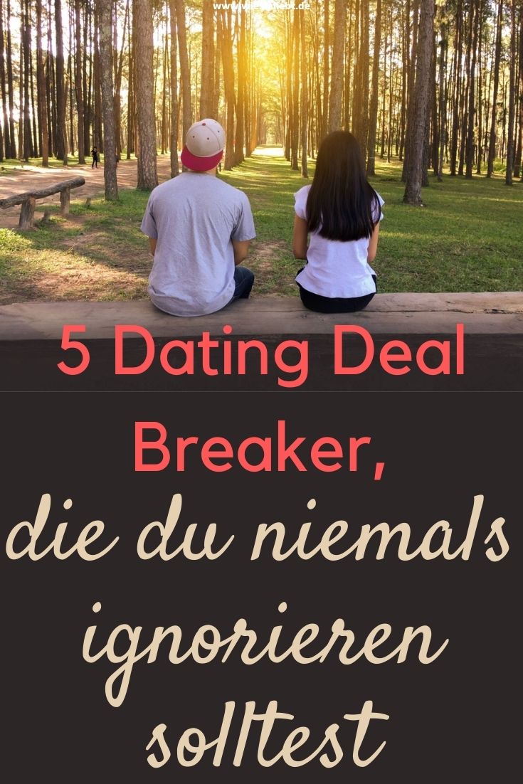 5-Dating-Deal-Breaker-die-du-niemals-ignorieren-solltest
