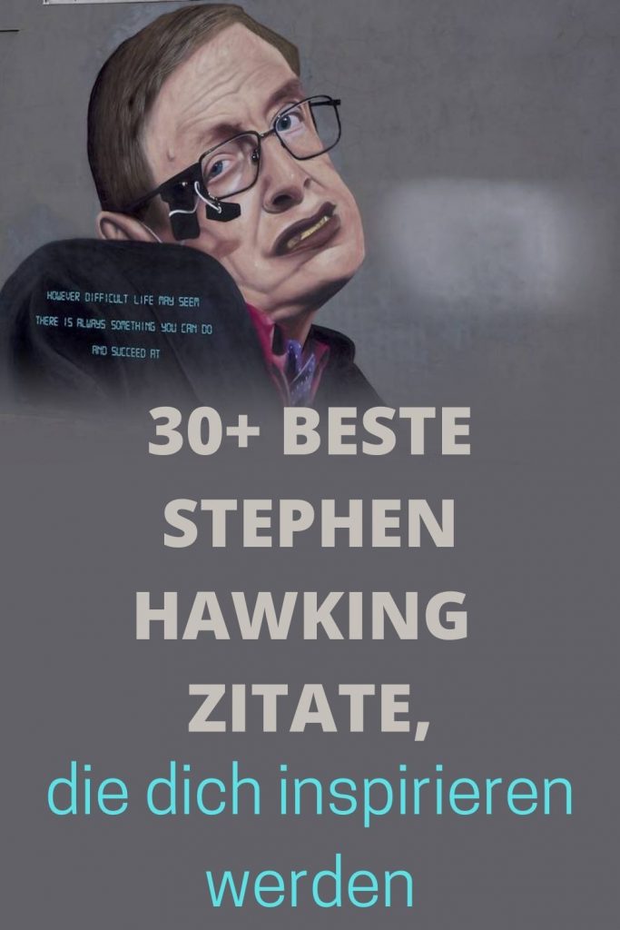 30+ beste Stephen Hawking Zitate, die dich inspirieren werden