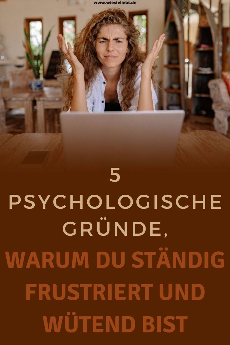 5-psychologische-Gruende-warum-du-staendig-frustriert-und-wuetend-bist