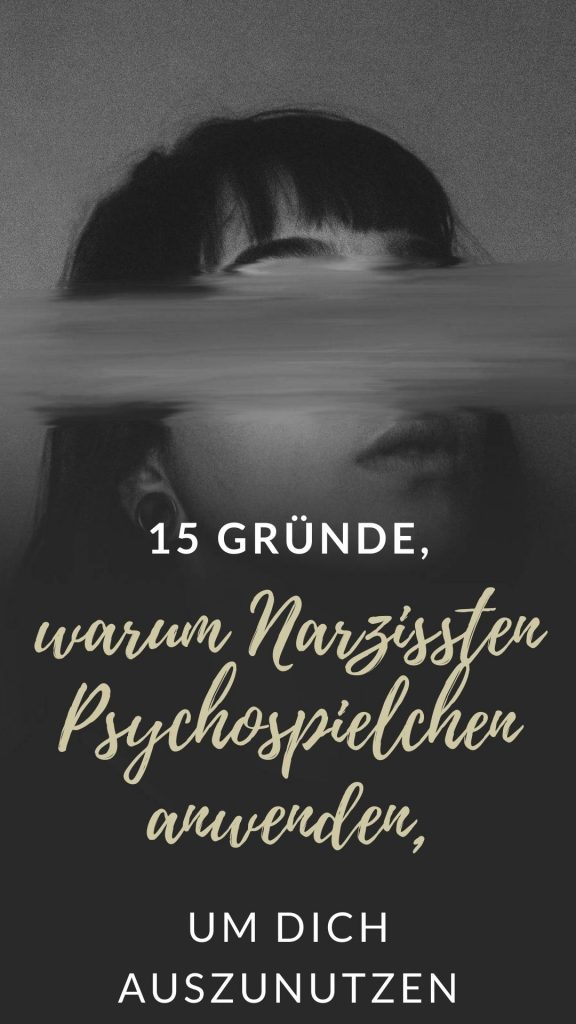 15-Gruende-warum-Narzissten-Psychospielchen-anwenden-um-dich-auszunutzen