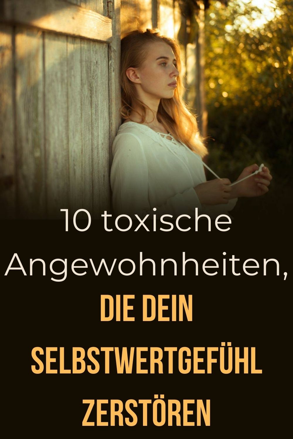 10 Toxische Angewohnheiten Die Dein Selbstwertgefühl Zerstören 