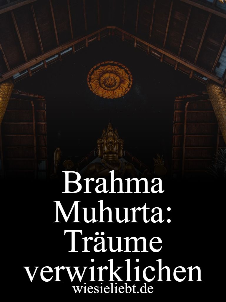Brahma Muhurta: Träume verwirklichen