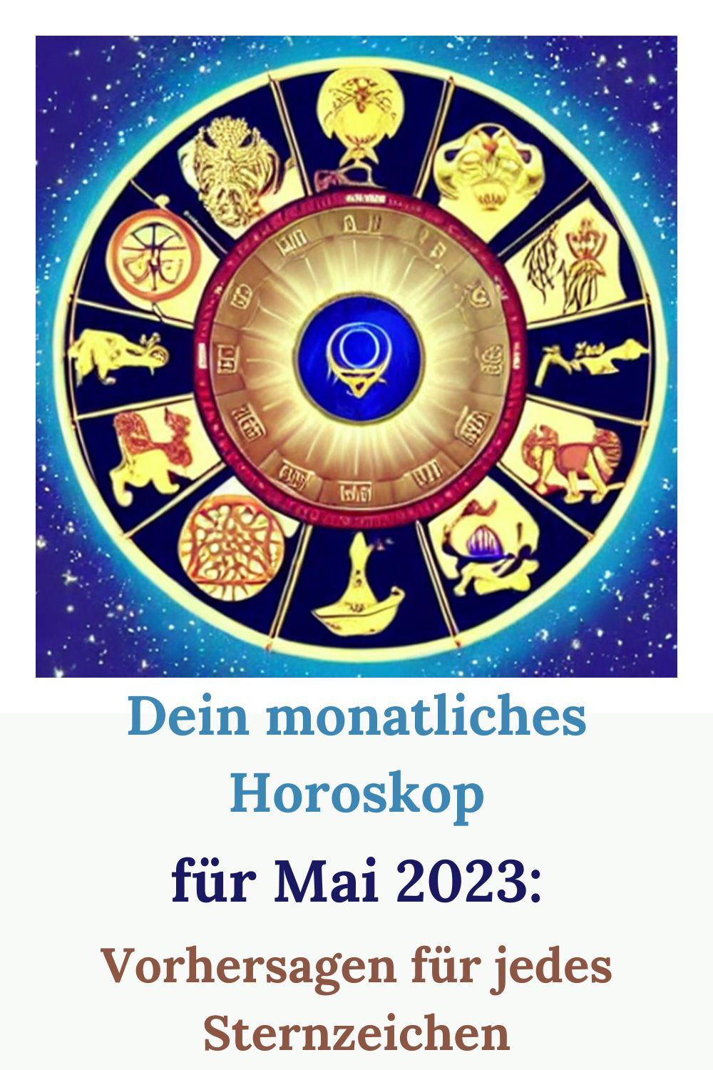 Dein-monatliches-Horoskop-fuer-Mai-2023-Vorhersagen-fuer-jedes-Sternzeichen