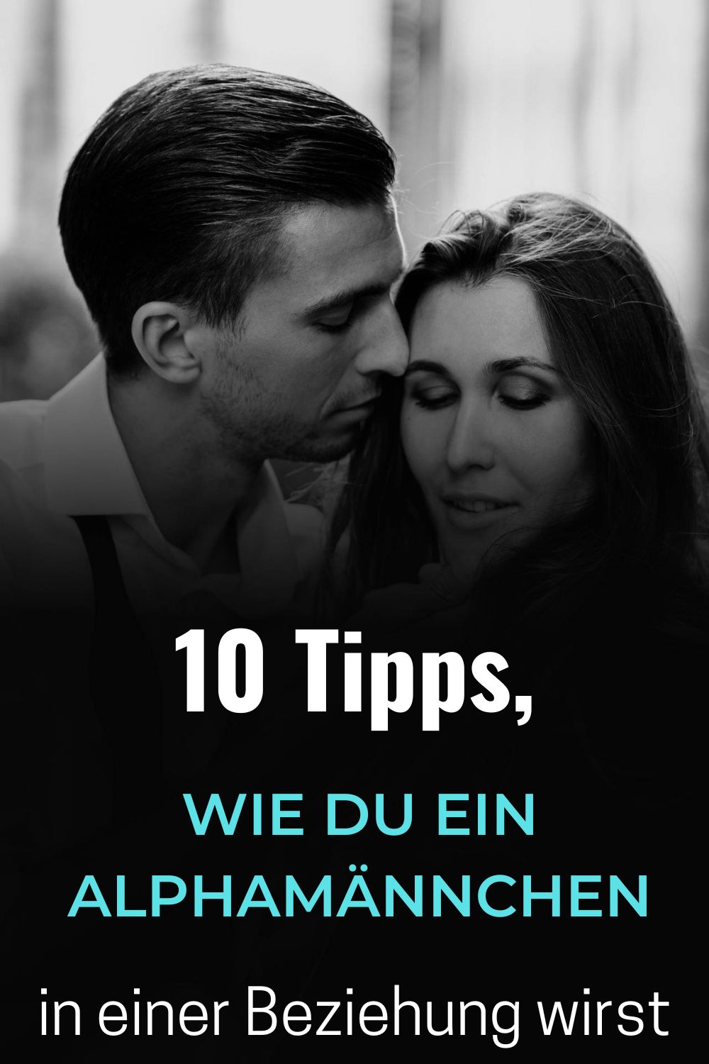 10-Tipps-wie-du-ein-Alphamaennchen-in-einer-Beziehung-wirst