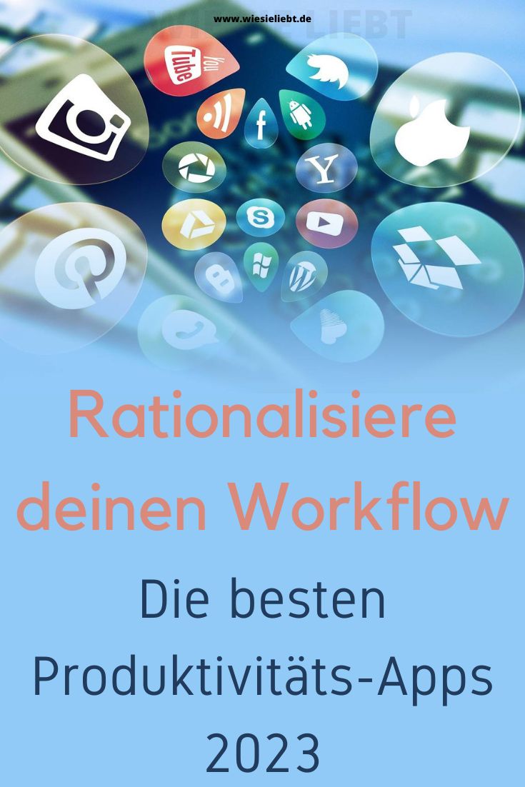 Rationalisiere-deinen-Workflow-Die-besten-Produktivitaets-Apps-2023
