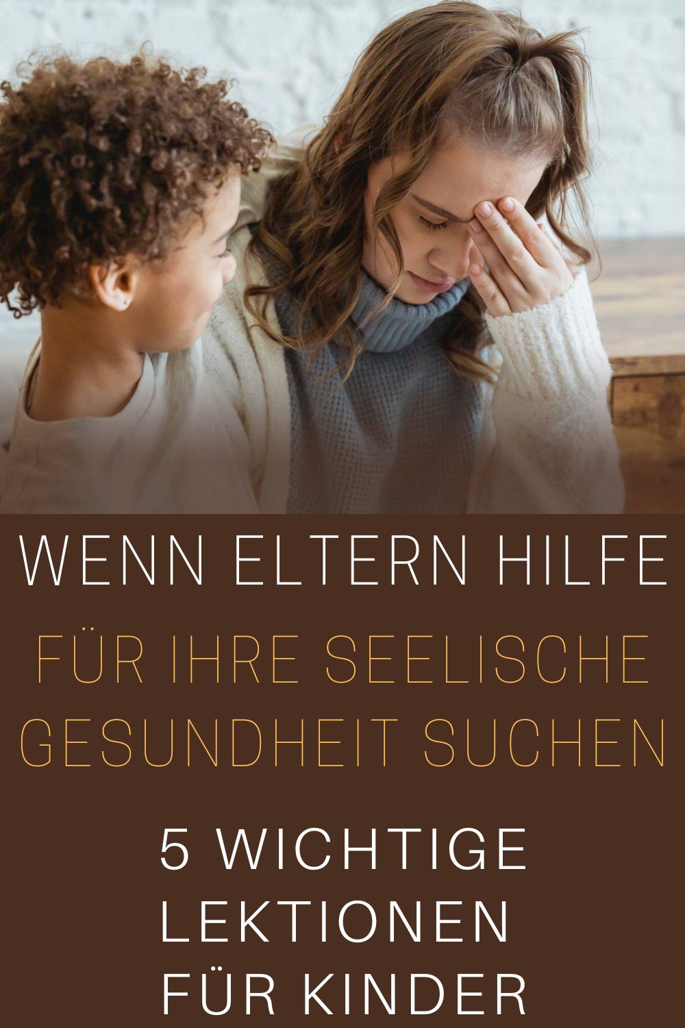 Wenn-Eltern-Hilfe-fuer-ihre-seelische-Gesundheit-suchen-5-wichtige-Lektionen-fuer-Kinder