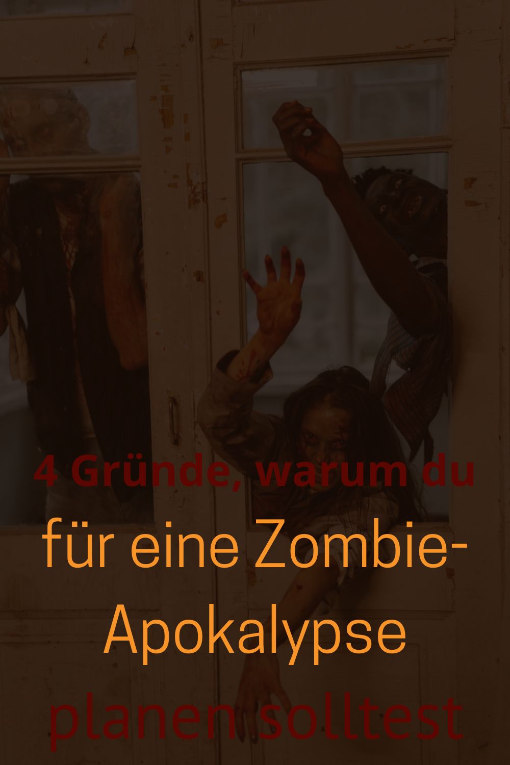 4-Gruende-warum-du-fuer-eine-Zombie-Apokalypse-planen-solltest