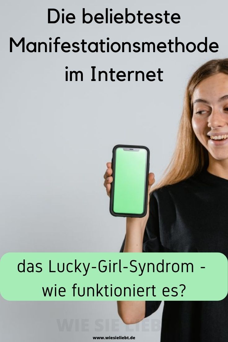 Die-beliebteste-Manifestationsmethode-im-Internet-das-Lucky-Girl-Syndrom-wie-funktioniert-es