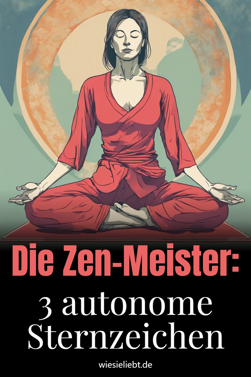 Die Zen-Meister: 3 autonome Sternzeichen