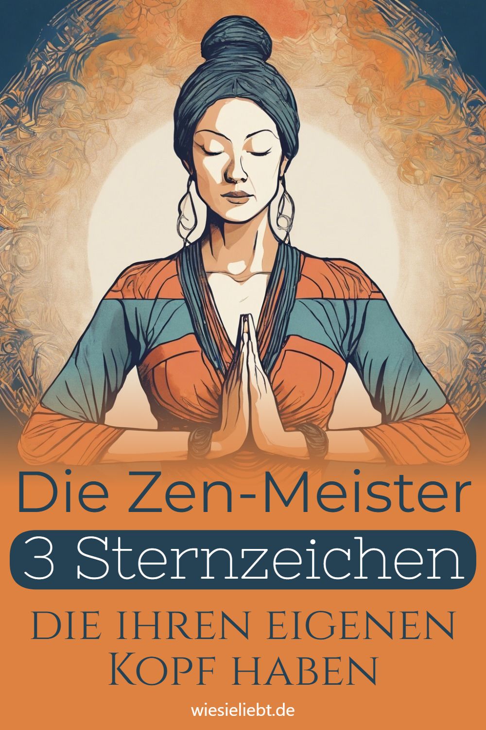 Die Zen-Meister 3 Sternzeichen die ihren eigenen Kopf haben