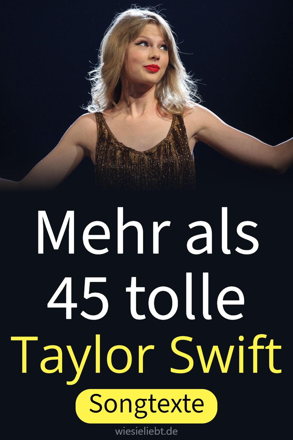 Mehr als 45 tolle Taylor Swift Songtexte