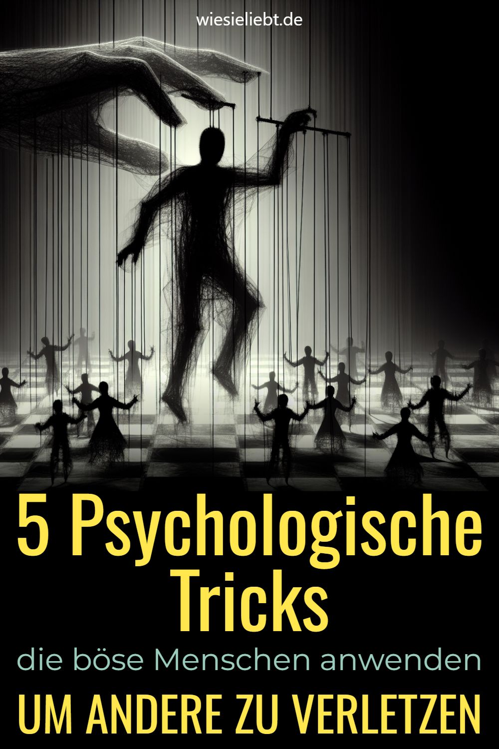 5 Psychologische Tricks die böse Menschen anwenden UM ANDERE ZU VERLETZEN
