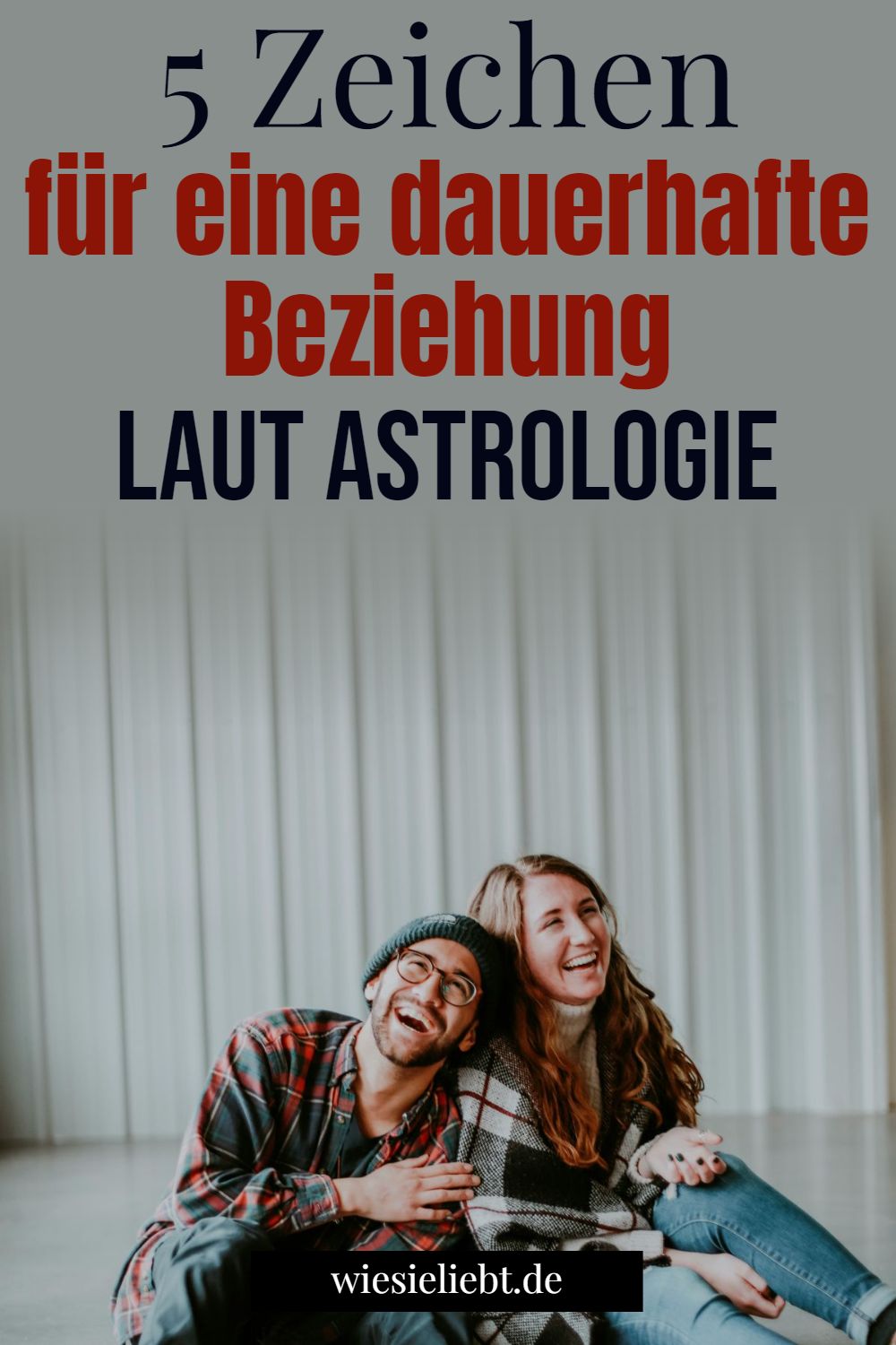5 Zeichen für eine dauerhafte Beziehung laut Astrologie