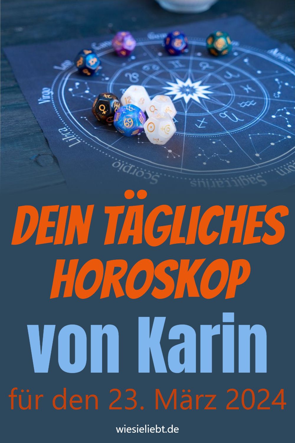 Dein tägliches Horoskop von Karin für den 23. März 2024