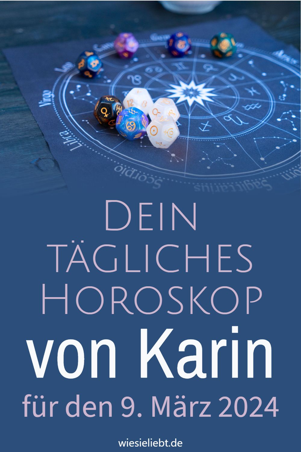 Dein tägliches Horoskop von Karin für den 9. März 2024
