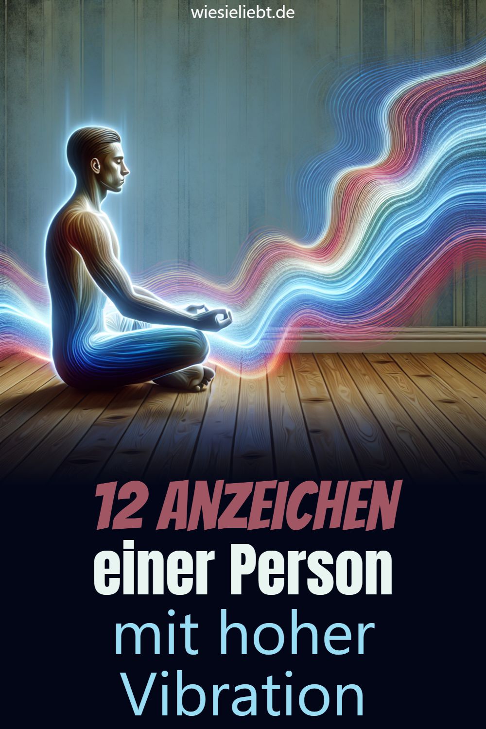 12 Anzeichen einer Person mit hoher Vibration