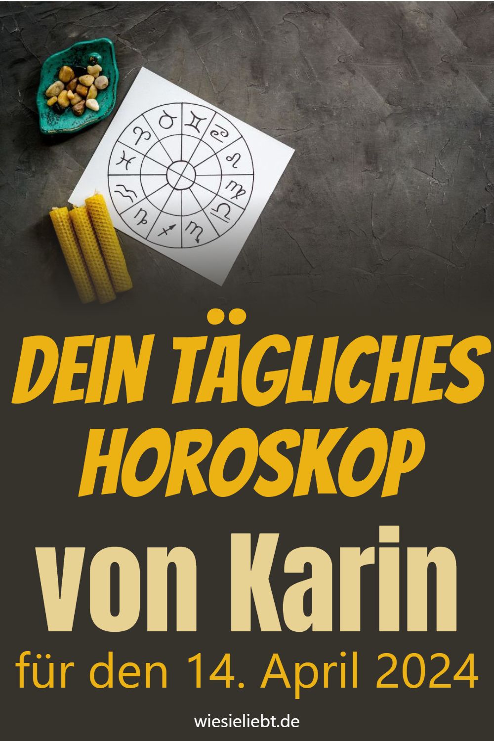 Dein tägliches Horoskop von Karin für den 14. April 2024