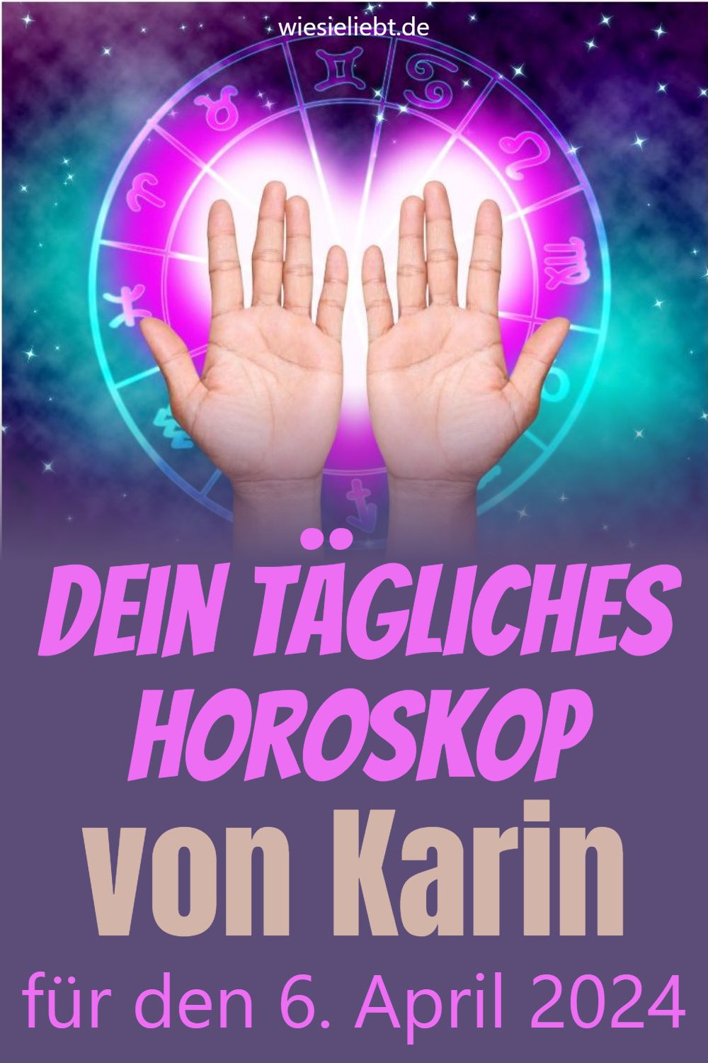 Dein tägliches Horoskop von Karin für den 6. April 2024