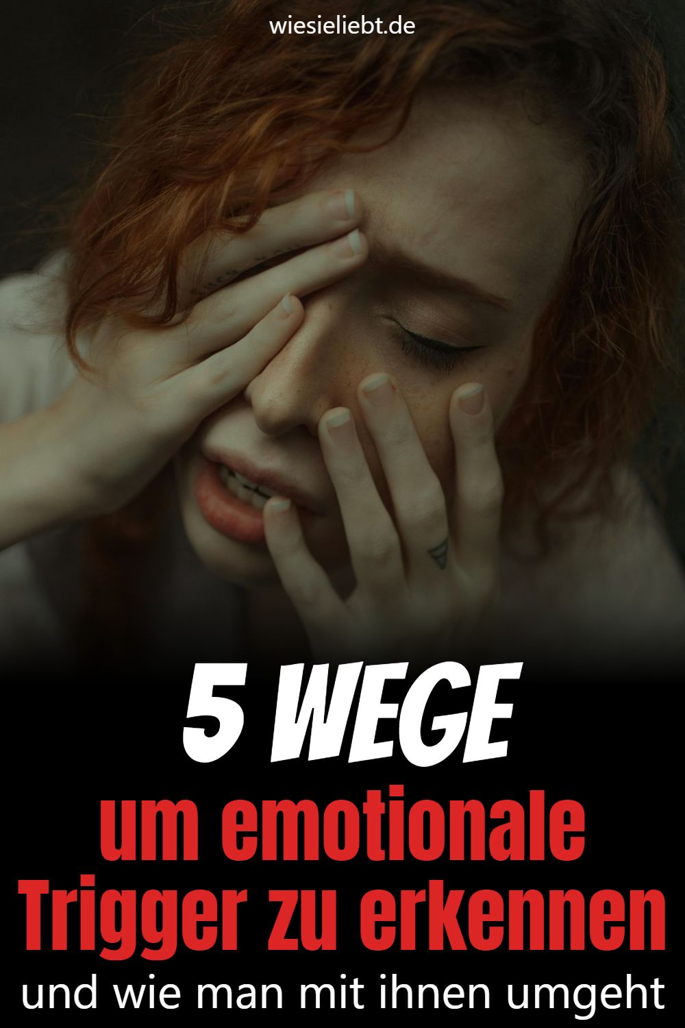 5 Wege um emotionale Trigger zu erkennen und wie man mit ihnen umgeht