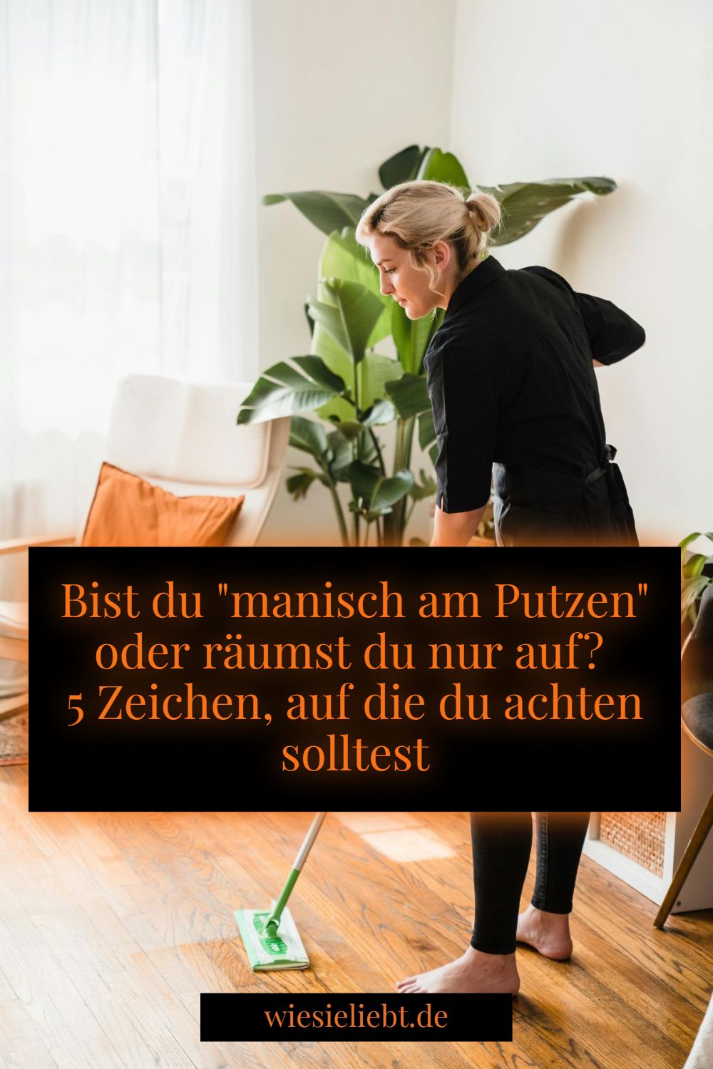 Bist du "manisch am Putzen" oder räumst du nur auf? 5 Zeichen, auf die du achten solltest