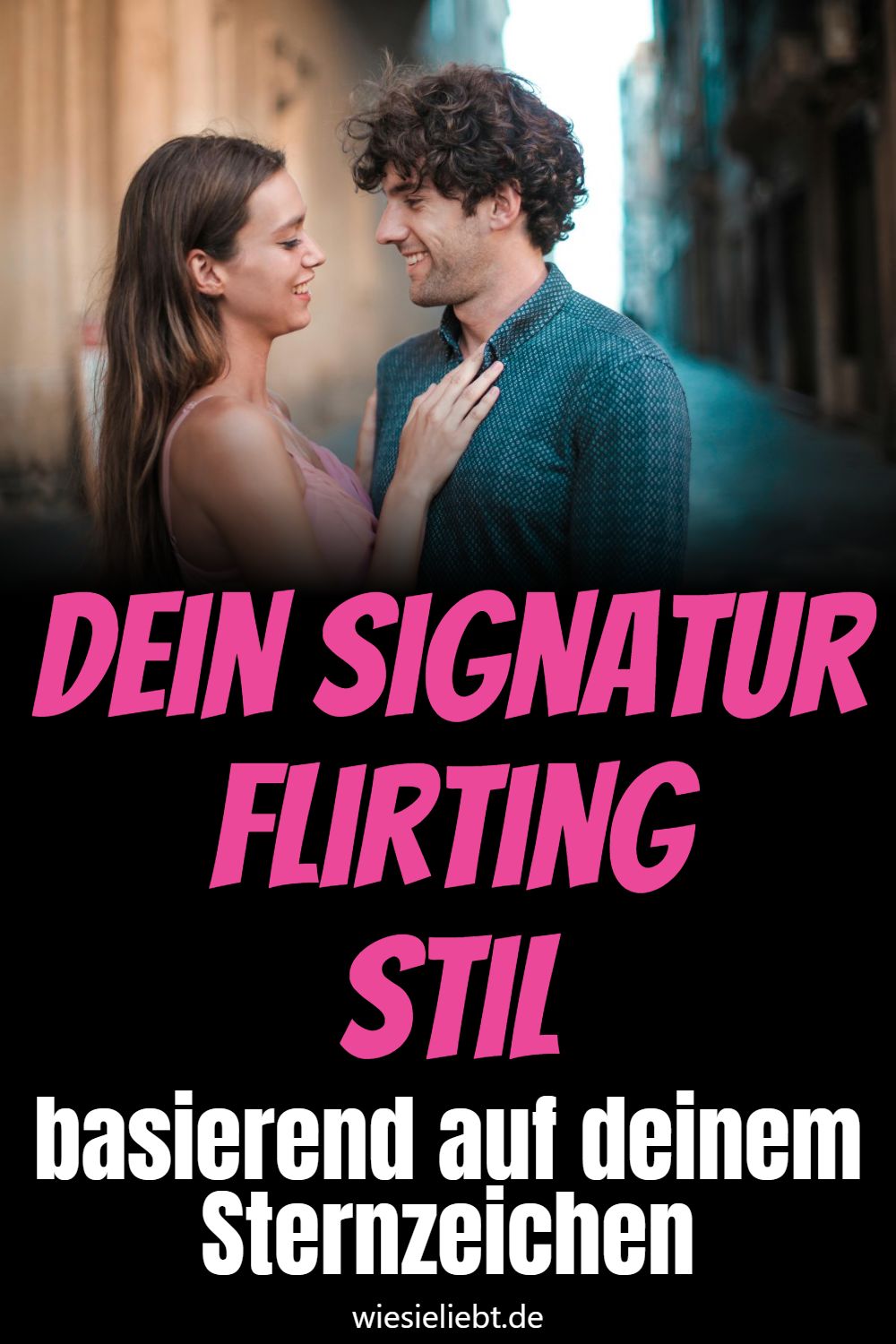 Dein Signatur FlirtingStil basierend auf deinem Sternzeichen