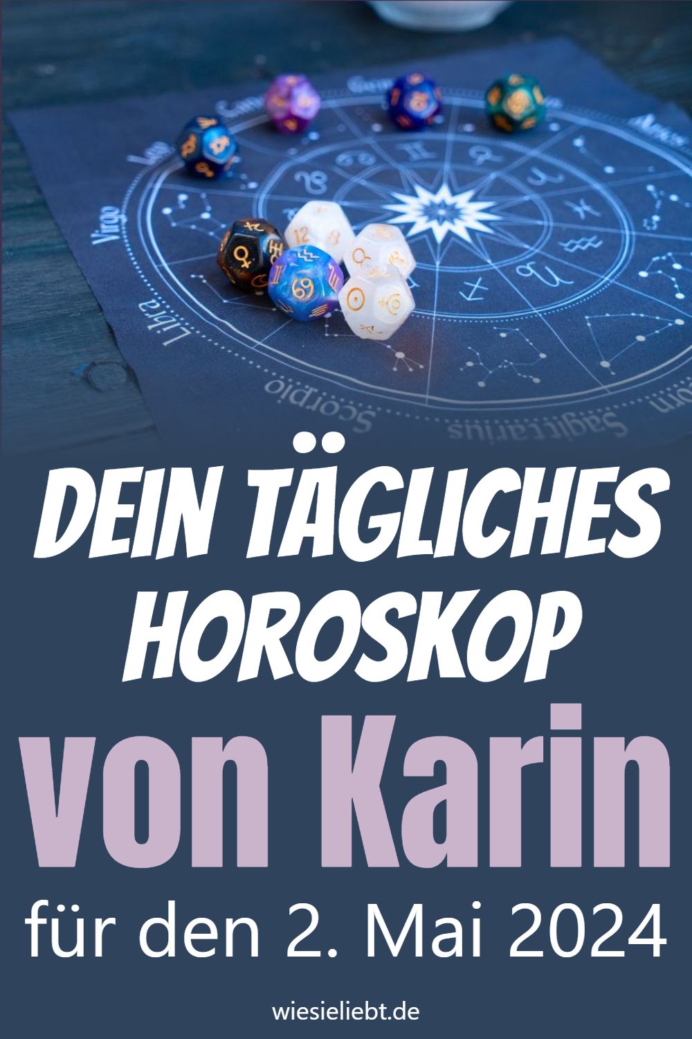 Dein tägliches Horoskop von Karin für den 2. Mai 2024