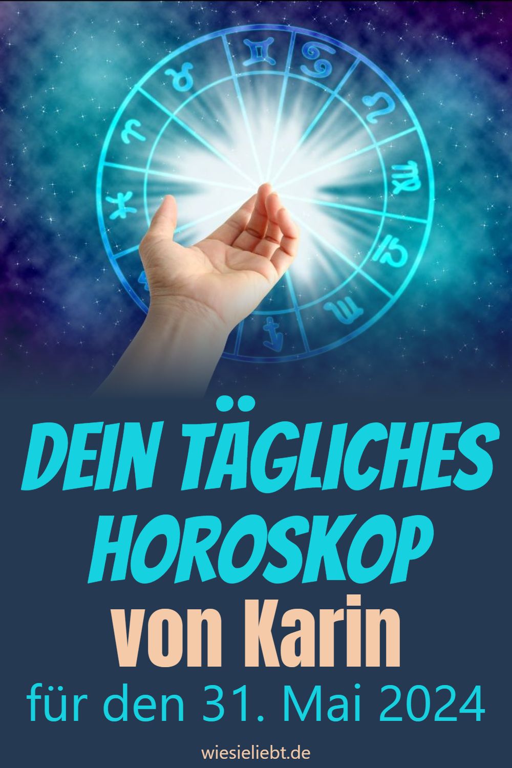 Dein tägliches Horoskop von Karin für den 31. Mai 2024