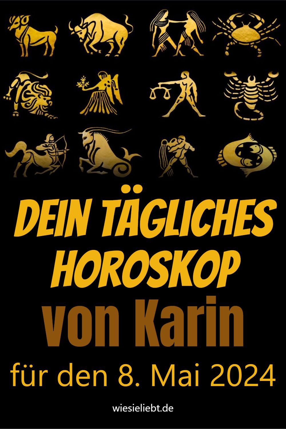 Dein tägliches Horoskop von Karin für den 8. Mai 2024
