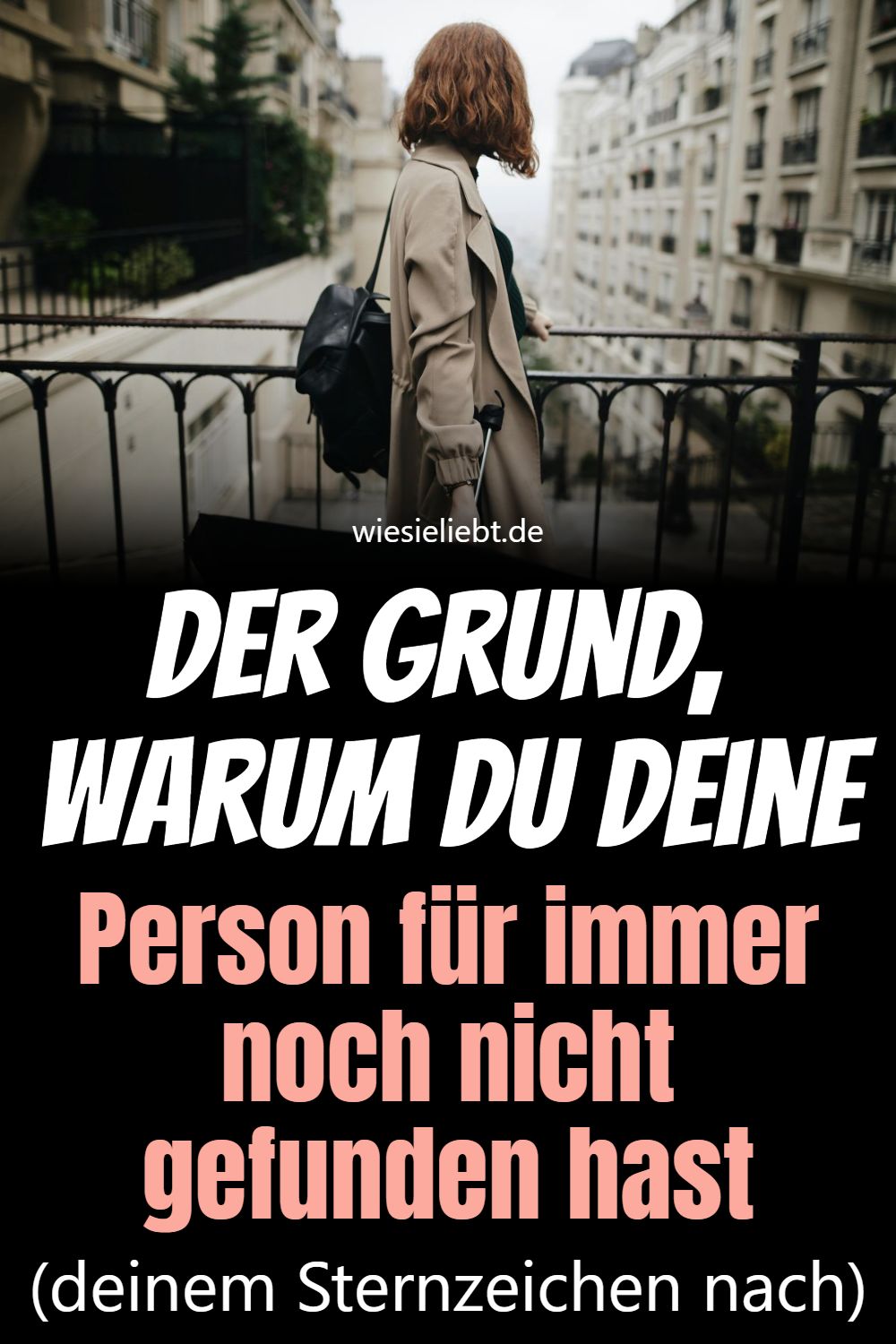 Der Grund, warum du deine Person für immer noch nicht gefunden hast (deinem Sternzeichen nach)