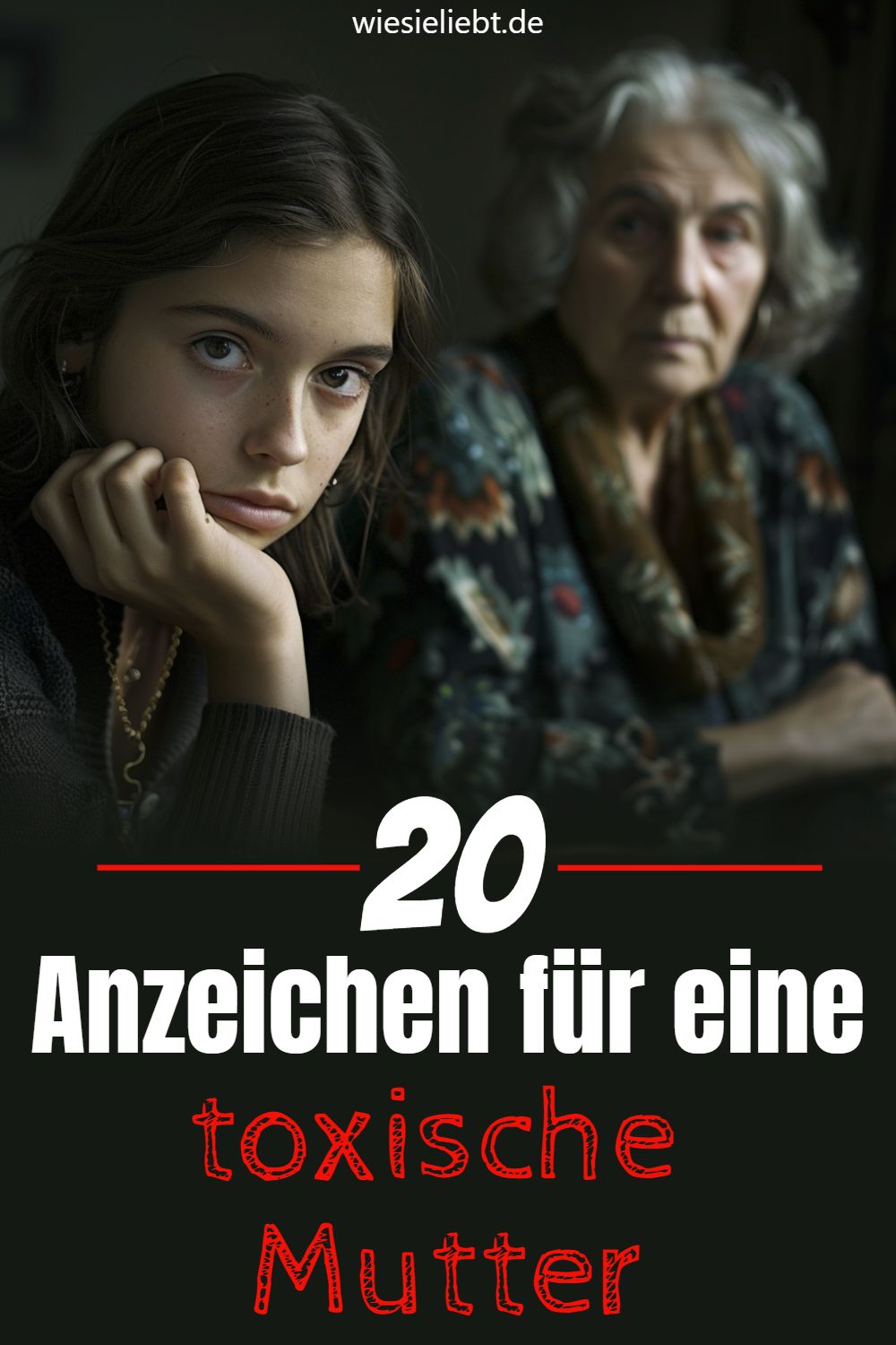 20 Anzeichen für eine toxische Mutter