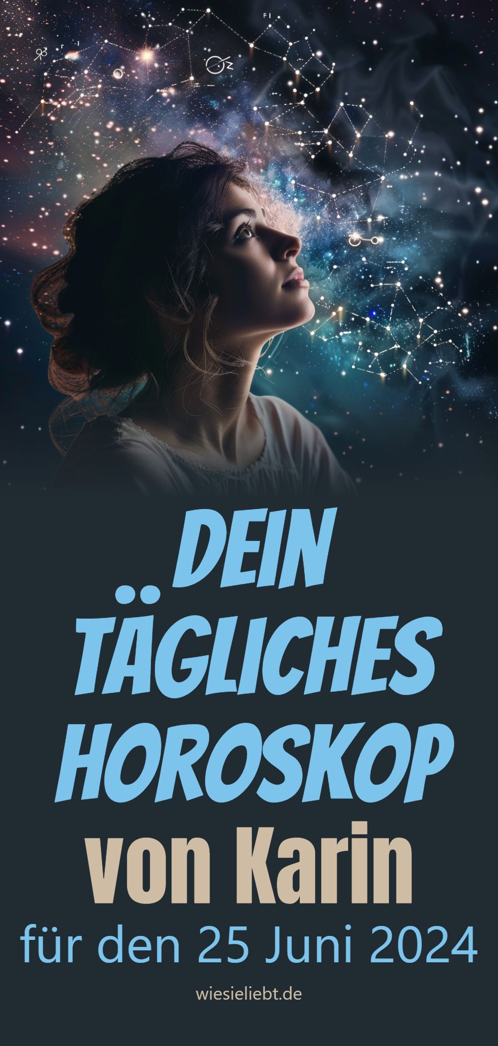 Dein tägliches Horoskop von Karin für den 25 Juni 2024