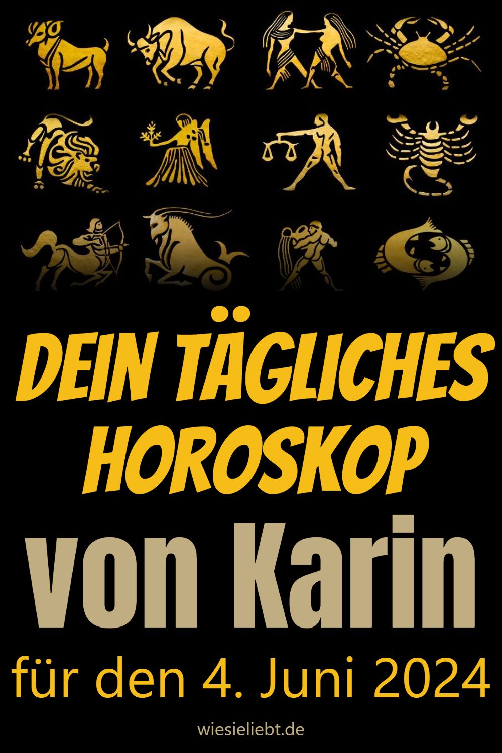 Dein tägliches Horoskop von Karin für den 4. Juni 2024